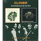 Clover Unavailable/Love On The Wire CD
