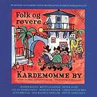 Thorbjørn Egner Folk Og Røvere I Kardemomme By (Dansk Utgave) CD