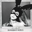 Dangerous Woman CD