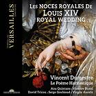 Dumestre Les Noces Royales De Louis XIV CD