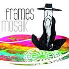 Frames Mosaik CD