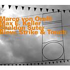 Marco Von Orelli Blow Strike & Touch CD