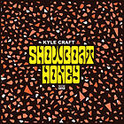 Kyle Craft Showboat Honey CD