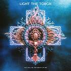 Light The Torch You Will Be Death Of Me CD