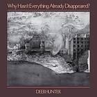 Why Hasn't Eveything Already Disappeared? CD