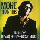 Bryan Ferry & Roxy More Than This The Best Of CD