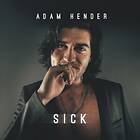 Adam Hender Sick CD