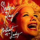 Shilpa Ray Portrait Of A Lady CD