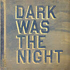 Diverse Artister Dark Was The Night CD