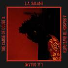 L.A. Salami Cause Of Doubt & A Reason To Have Faith CD