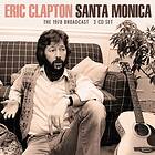 Eric Clapton Santa Monica The 1978 Broadcast CD