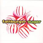 Fattburger - Sugar CD