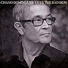 Chano Dominguez Over The Rainbow CD