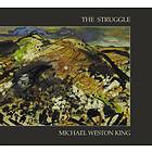 Michael Weston King The Struggle CD