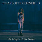 Charlotte Cornfield The Shape Of Your Name CD