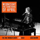Brown Wednesday The Something Of April CD