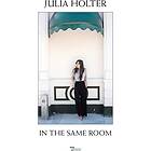 Julia Holter In The Same Room LP