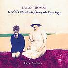 Cerys Matthews Dylan Thomas: A Childs's Christmas, Poems And Tiger Eggs CD