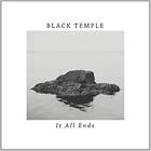 Black Temple It All Ends LP
