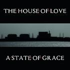 The House Of Love A State Grace CD
