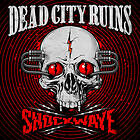 Dead City Ruins Shockwave CD