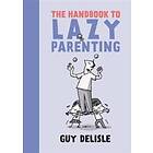 The Handbook To Lazy Parenting
