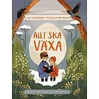 Allt ska växa : en berättelse om den lille Carl Linnaeus