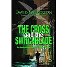 David Wilkerson: The Cross and the Switchblade