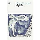 Marc Chagall: My Life