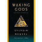 Sylvain Neuvel: Waking Gods