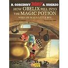 Rene Goscinny: Asterix: How Obelix Fell Into The Magic Potion