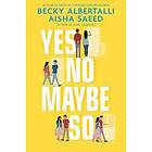 Becky Albertalli, Aisha Saeed: Yes No Maybe So