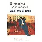 Elmore Leonard: Maximum Bob