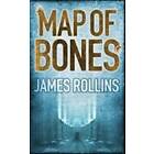 James Rollins: Map Of Bones