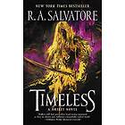 R A Salvatore: Timeless