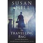 Susan Hill: The Travelling Bag