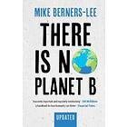 Mike Berners-Lee: There Is No Planet B