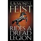 Raymond E Feist: Rides A Dread Legion