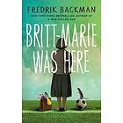 Fredrik Backman: Britt-Marie Was Here