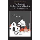 G K Chesterton: The Complete Father Brown Stories