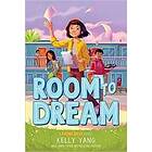 Kelly Yang: Room To Dream