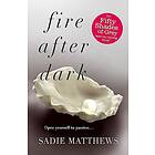 Sadie Matthews: Fire After Dark (After Book 1)