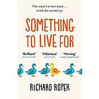 Richard Roper: Something to Live For