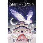 Elizabeth Lim: Spin the Dawn