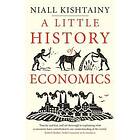 Niall Kishtainy: A Little History of Economics