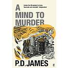 P D James: A Mind to Murder