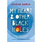 Jasmine Warga: My Heart and Other Black Holes