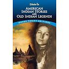 Zitkala-Sa: American Indian Stories and Old Legends