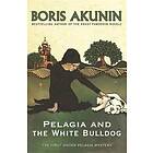 Boris Akunin: Pelagia and the White Bulldog