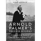 Brad Brewer: Arnold Palmer's Success Lessons